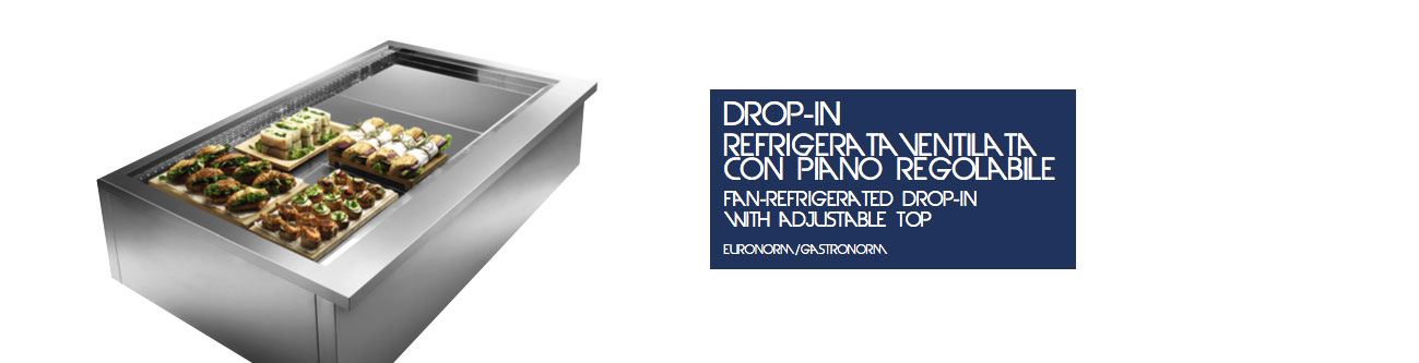 Drop-In Refrigerata Ventilata con Piano Regolabile
