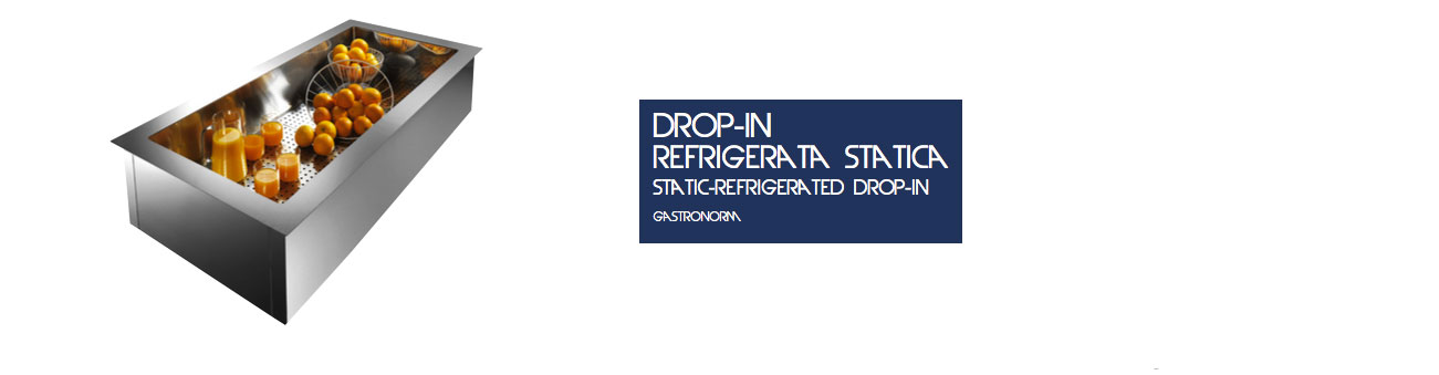 Drop-In Refrigerata Statica